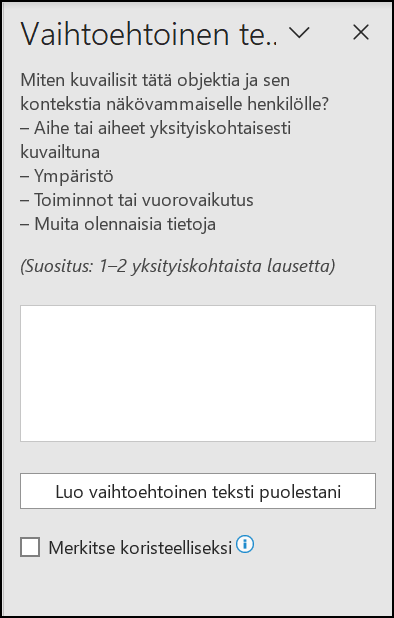 Ohjeena: Miten kuvailisit tätä objektia ja sen kontekstia näkövammaiselle henkilölle? - Aihe tai aiheet yksityiskohtaisesti kuvailtuna, Ympäristö, Toiminnot tai vuorovaikutus, Muita olennaisia tietoja. (Suositus: 1-2 yksityiskohtaista lausetta).